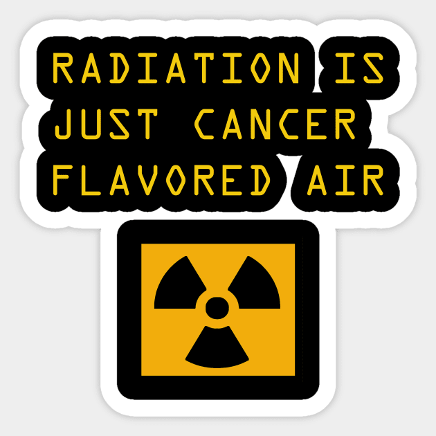 Radiation is Cancer Sticker by Berlinius